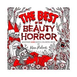 Random House The Best of the Beauty of Horror: Another Goregeous Coloring Book - by Alan Robert (Paperback)