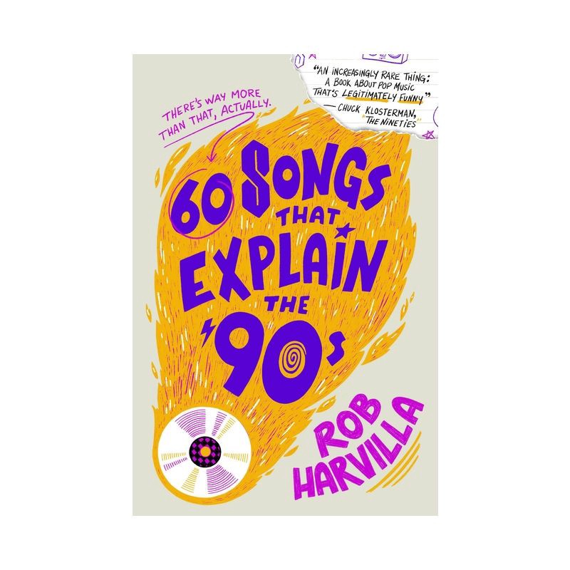 slide 1 of 1, Hachette Book Group 60 Songs That Explain the '90s - by Rob Harvilla (Hardcover), 1 ct