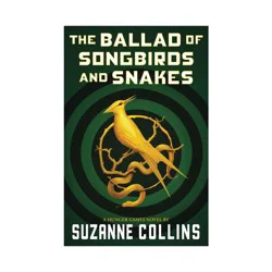 Scholastic Ballad of Songbirds and Snakes - by Suzanne Collins