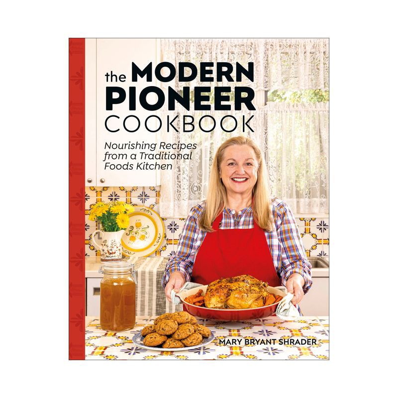 slide 1 of 1, Random House The Modern Pioneer Cookbook - by Mary Bryant Shrader (Hardcover), 1 ct
