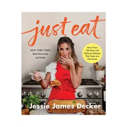 Harper Collins Just Eat - by Jessie James Decker (Hardcover)