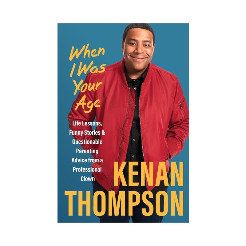 slide 1 of 1, Harper Collins When I Was Your Age - by Kenan Thompson (Hardcover), 1 ct