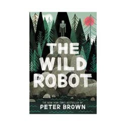Hachette Book Group The Wild Robot - by Peter Brown (Paperback)