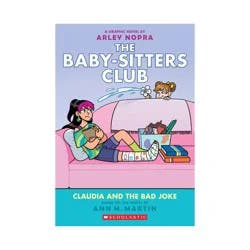 Scholastic Claudia and the Bad Joke: A Graphic Novel (the Baby-Sitters Club #15) - (Baby-Sitters Club Graphix) by Ann M Martin (Paperback)