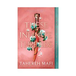 Harper Collins These Infinite Threads - (This Woven Kingdom) by Tahereh Mafi (Paperback)