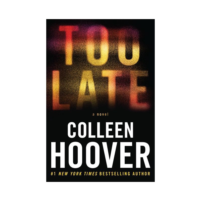 slide 1 of 1, Hachette Book Group Too Late - by Colleen Hoover (Paperback), 1 ct
