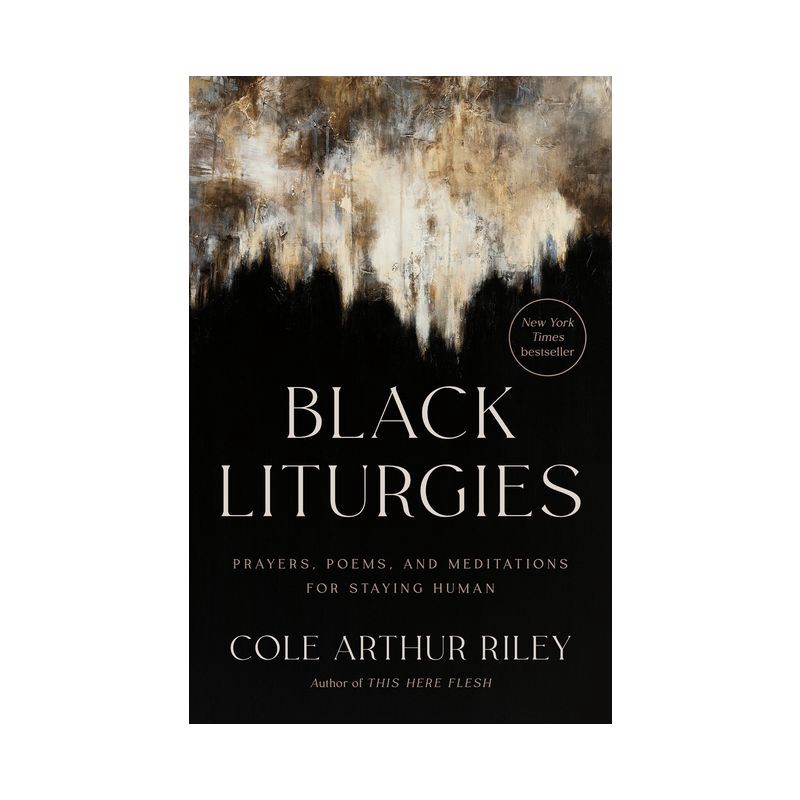 slide 1 of 1, Random House Black Liturgies - by Cole Arthur Riley (Hardcover), 1 ct