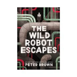 Hachette Book Group The Wild Robot Escapes - by Peter Brown (Paperback)