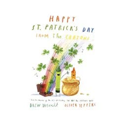 Penguin Publishing Happy St. Patrick's Day from the Crayons - by Drew Daywalt (Hardcover)
