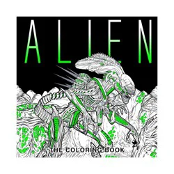 Random House Alien: The Coloring Book - by Titan Books (Paperback)