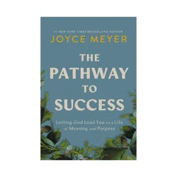 Hachette Book Group The Pathway to Success - by Joyce Meyer (Hardcover)