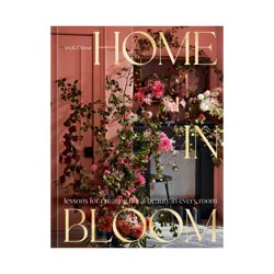 Random House Home in Bloom - by Ariella Chezar (Hardcover)
