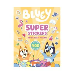 Penguin Publishing Bluey: Super Stickers - by Penguin Young Readers Licenses (Paperback)