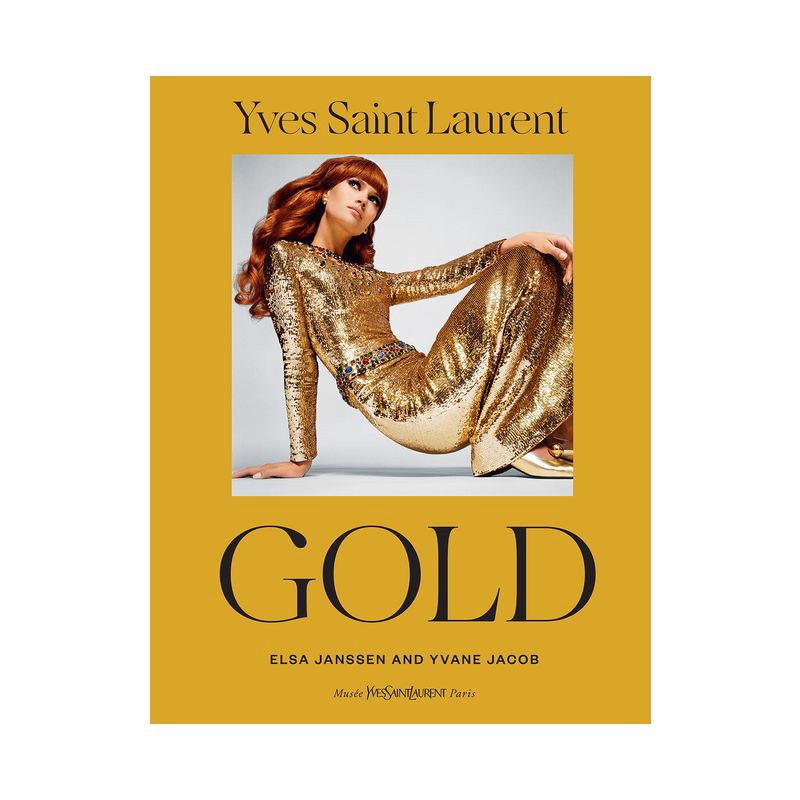 slide 1 of 1, Abrams Yves Saint Laurent: Gold - by Elsa Janssen & Yvane Jacob (Hardcover), 1 ct