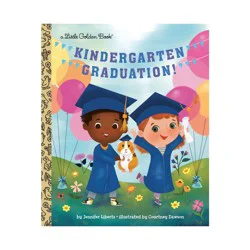 Random House Kindergarten Graduation! - (Little Golden Book) by Jennifer Liberts (Hardcover)