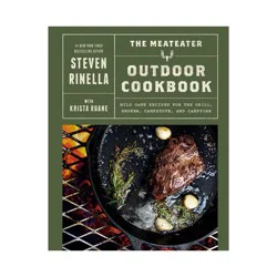 Random House The Meateater Outdoor Cookbook - by Steven Rinella (Hardcover)