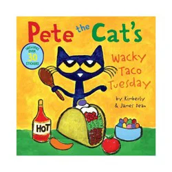 Harper Collins Pete the Cat's Wacky Taco Tuesday - by James Dean & Kimberly Dean (Paperback)
