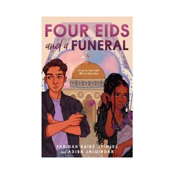 Macmillan Publishers Four Eids and a Funeral - by Faridah Àbíké-Íyímídé & Adiba Jaigirdar (Hardcover)