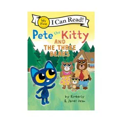 Harper Collins Pete the Kitty and the Three Bears - (My First I Can Read) by James Dean & Kimberly Dean (Paperback)