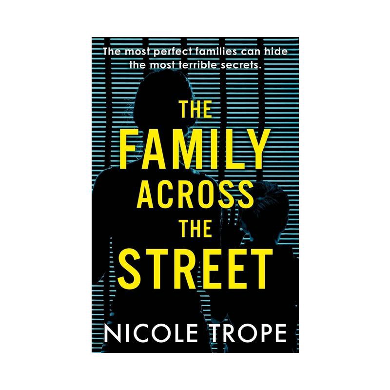 slide 1 of 1, Hachette Book Group The Family Across the Street - by Nicole Trope (Paperback), 1 ct