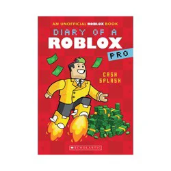 Scholastic Cash Splash (Diary of a Roblox Pro #7: An Afk Book) - by Ari Avatar (Paperback)