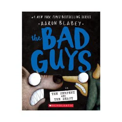 Scholastic The Bad Guys in the Serpent and the Beast (the Bad Guys #19) - by Aaron Blabey (Paperback)