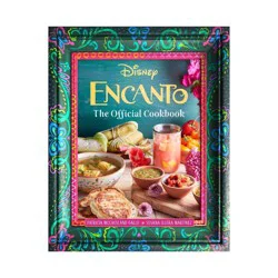 Simon & Schuster Encanto: The Official Cookbook - (Disney) by Insight Editions (Hardcover)