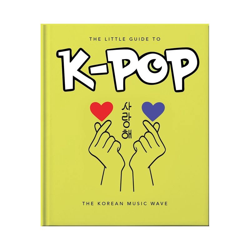 slide 1 of 1, Ingram The Little Guide to K-Pop - (Little Books of Music) by Orange Hippo! (Hardcover), 1 ct