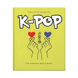 Ingram The Little Guide to K-Pop - (Little Books of Music) by Orange Hippo! (Hardcover)