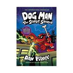 Scholastic Dog Man: The Scarlet Shedder: A Graphic Novel (Dog Man #12): From the Creator of Captain Underpants - by Dav Pilkey (Hardcover)