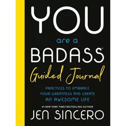 Hachette Book Group You Are a Badass: A Guided Journal - by Jen Sincero