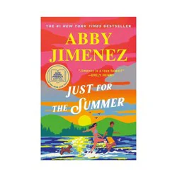 Hachette Book Group Just for the Summer - by Abby Jimenez (Paperback)