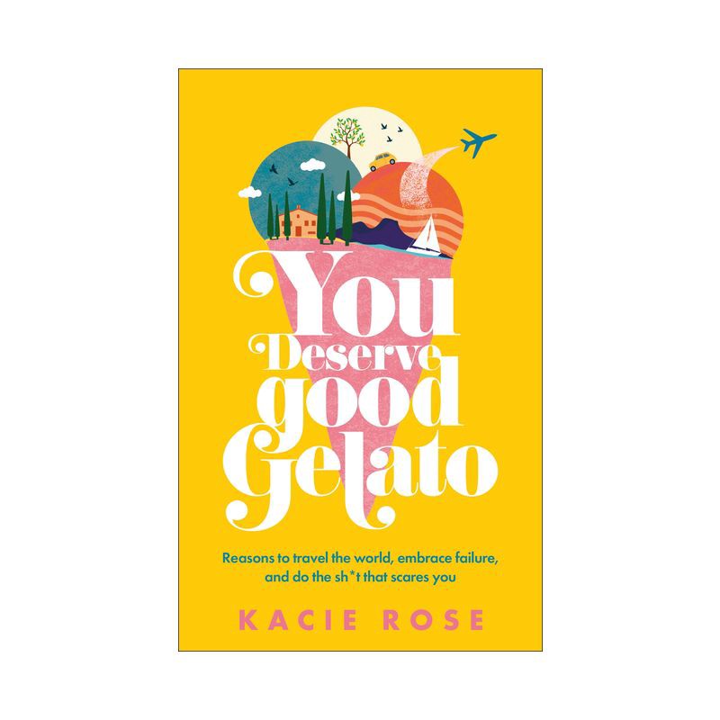 slide 1 of 1, Dorling Kindersley You Deserve Good Gelato - by Kacie Rose (Paperback), 1 ct