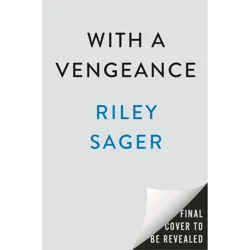 With A Vengeance By Riley Sager