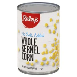 Raley's Whole Kernel Corn, No Salt Added 15.25 oz