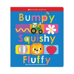 Scholastic Bumpy Squishy Fluffy: Scholastic Early Learners - Hardcover