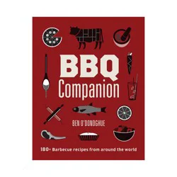 Chronicle Books BBQ Companion - by Ben O'Donoghue (Hardcover)