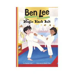Capstone The Magic Black Belt - by Hanna Kim (Paperback)
