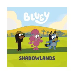Penguin Publishing Bluey: Shadowlands - by Penguin Young Readers Licenses (Paperback)