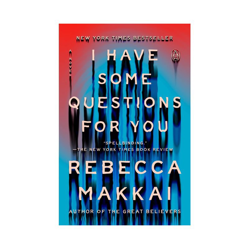 slide 1 of 1, Penguin Publishing I Have Some Questions For You - by Rebecca Makkai (Paperback), 1 ct