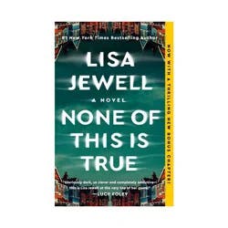 Simon & Schuster None of This Is True - by Lisa Jewell (Paperback)