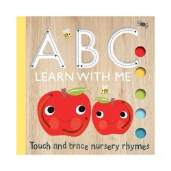 Touch and Trace: ABC Learn with Me! - (Touch and Trace Nursery Rhymes) by Editors of Silver Dolphin Books (Board Book)