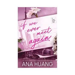 Sourcebooks If We Ever Meet Again - (If Love) by Ana Huang (Paperback)
