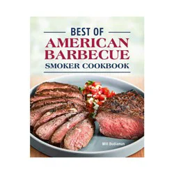 Sourcebooks Best of American Barbecue Smoker Cookbook - by Will Budiaman (Hardcover)