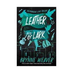 Ingram Leather & Lark - (Ruinous Love Trilogy) by Brynne Weaver (Paperback)