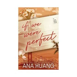 Sourcebooks If We Were Perfect - (If Love) by Ana Huang (Paperback)
