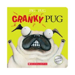 Scholastic Pig the Pug: Cranky Pug - by Aaron Blabey (Board Book)