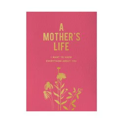 The Quarto Group A Mother's Life - by Editors of Chartwell Books (Paperback)
