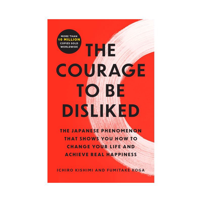 slide 1 of 1, Simon & Schuster The Courage to Be Disliked - by Ichiro Kishimi & Fumitake Koga (Paperback), 1 ct
