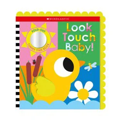 Look Touch Baby! (a Fold-Out Tummy Time Book) - by Scholastic Early Learners (Hardcover)